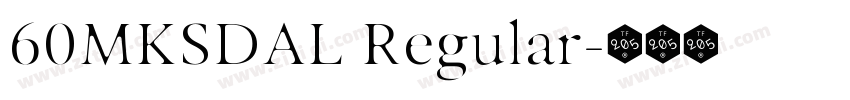 60MKSDAL Regular字体转换